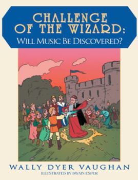 Paperback Challenge of The Wizard: Will Music Be Discovered? Book