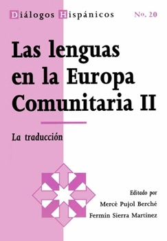 Las Lenguas En La Europa Comunitaria Ii. La traduccion. (Dialogos Hispanicos 20) (Diálogos hispánicos, 20) (Spanish Edition)
