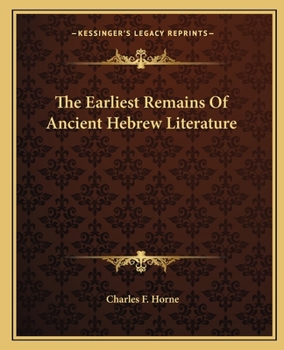 The Earliest Remains Of Ancient Hebrew Literature