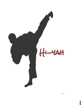 Paperback Hi-yah: karate journal; 100 lined pages Book