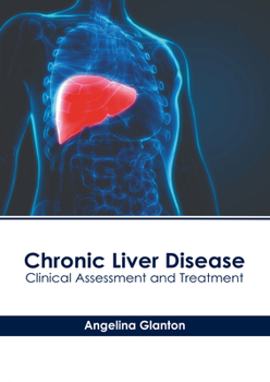Hardcover Chronic Liver Disease: Clinical Assessment and Treatment Book