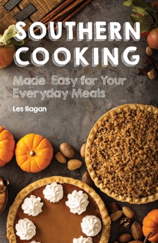 Paperback Southern Cooking: Made Easy for Your Everyday Meals Book