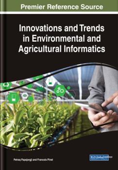 Hardcover Innovations and Trends in Environmental and Agricultural Informatics Book