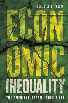 Library Binding Economic Inequality: The American Dream Under Siege Book