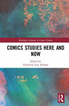 Hardcover Comics Studies Here and Now (Routledge Advances in Comics Studies) Book