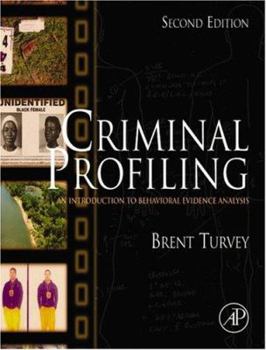 Hardcover Criminal Profiling: An Introduction to Behavioral Evidence Analysis Book