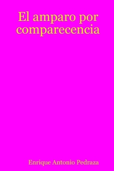 Paperback El amparo por comparecencia [Spanish] Book