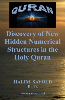 Paperback Discovery of New Hidden Numerical Structures in the Holy Quran Book