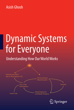 Hardcover Dynamic Systems for Everyone: Understanding How Our World Works Book