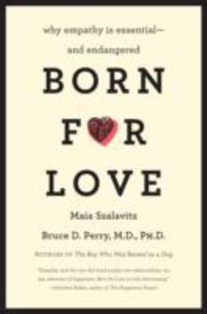 Paperback Born for Love: Why Empathy Is Essential--And Endangered Book