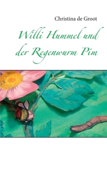 Paperback Willi Hummel und der Regenwurm Pim [German] Book