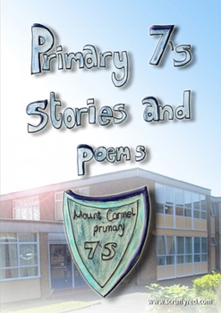 Paperback Primary 7's Stories and Poems Book