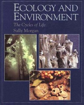 Ecology and Environment: The Cycles of Life (New Encyclopedia of Science)