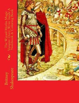 Paperback The Wizard Merlin Vampire Diary: Write Inside A Notebook & Coloring Book