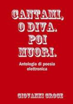 Paperback Cantami, o Diva. Poi muori. [Italian] Book