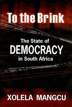 Paperback To the Brink: The State of Democracy in South Africa Book