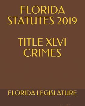 Paperback Florida Statutes 2019 Title XLVI Crimes Book