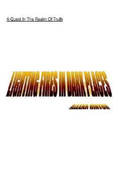 Paperback Lighting Fires in Dark Places Book