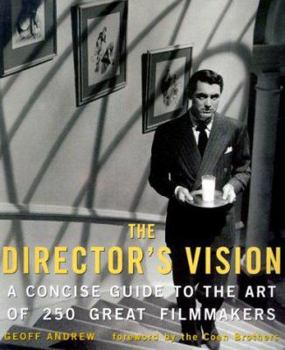 Paperback The Directors Vision: A Concise Guide to the Art of 250 Great Filmmakers Book