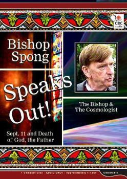 Audio CD Bishop Spong Speaks Out: Sept. 11 and Death of God, the Father, the Bishop & the Cosmologist Book