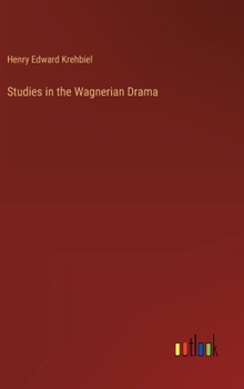 Hardcover Studies in the Wagnerian Drama Book