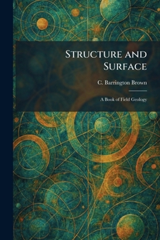 Structure and Surface: A Book of Field Geology