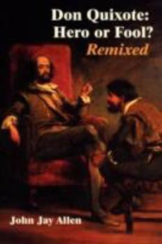 Paperback Don Quixote: Hero or Fool? Remixed (Documentacion Cervantina) Book