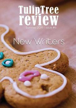 Paperback TulipTree Review: Summer 2019 New Writers issue Book