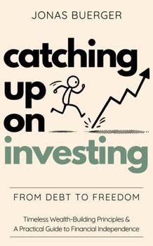 Paperback Catching Up on Investing: From Debt to Freedom Book
