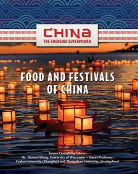 Food and Festivals of China - Book  of the China: The Emerging Superpower