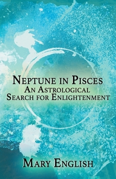 Paperback Neptune in Pisces, An Astrological Search for Enlightenment Book