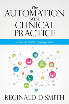 The Automation of the Clinical Practice: Lessons in Systems Management