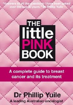 Paperback The Little Pink Book: A Complete Guide to Breast Cancer and Its Treatment Book