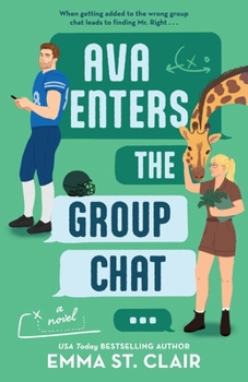 Ava Enters the Group Chat: A sweet, opposites-attract romance