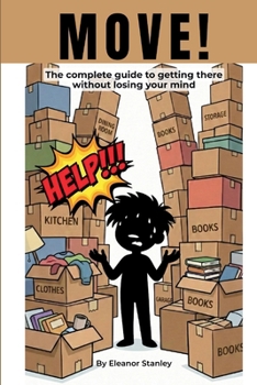 Paperback Move!: The Complete Guide to Getting There Without Losing Your Mind Book