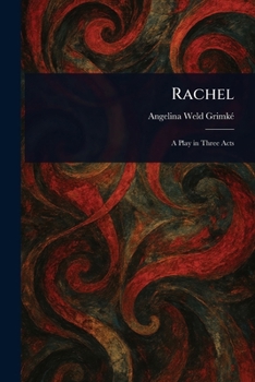 Rachel: A Play in Three Acts (1920)