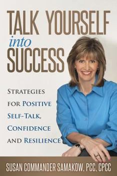 Paperback Talk Yourself Into Success: Strategies for Positive Self-Talk, Confidence and Resilience Book