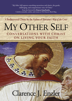 Paperback My Other Self: Conversations with Christ on Living Your Faith Book