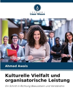 Kulturelle Vielfalt und organisatorische Leistung (German Edition)