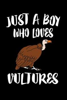 Paperback Just A Boy Who Loves Vultures: Animal Nature Collection Book