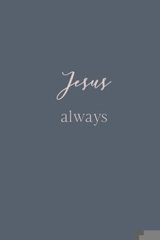 Paperback Jesus Always: A weekly sermon notebook Book