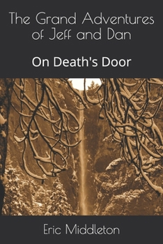 Paperback The Grand Adventures of Jeff and Dan: On Death's Door Book