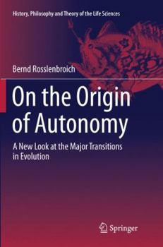 Paperback On the Origin of Autonomy: A New Look at the Major Transitions in Evolution Book