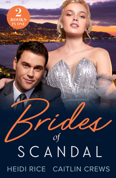 Brides of Scandal Pb: Queen's Winter Wedding Charade (by Royal Arrangement) / Greek's Enemy Bride (Notorious Mediterranean Marriages)