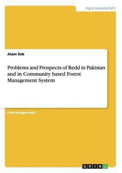 Paperback Problems and Prospects of Redd in Pakistan and in Community based Forest Management System [German] Book