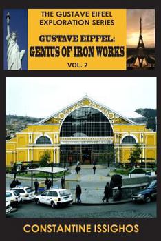 Paperback Gustave Eiffel: A Genius of Iron Works, 2: Gustave Eiffel Exploration Series Book