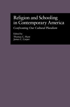 Hardcover Religion and Schooling in Contemporary America: Confronting Our Cultural Pluralism Book