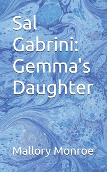 Sal Gabrini: Gemma's Daughter (The Sal Gabrini Series)