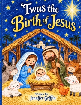 'Twas the Birth of Jesus