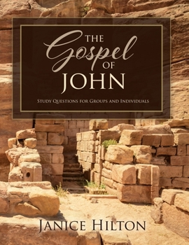 Paperback The Gospel of John: Study Questions for Groups and Individuals Book